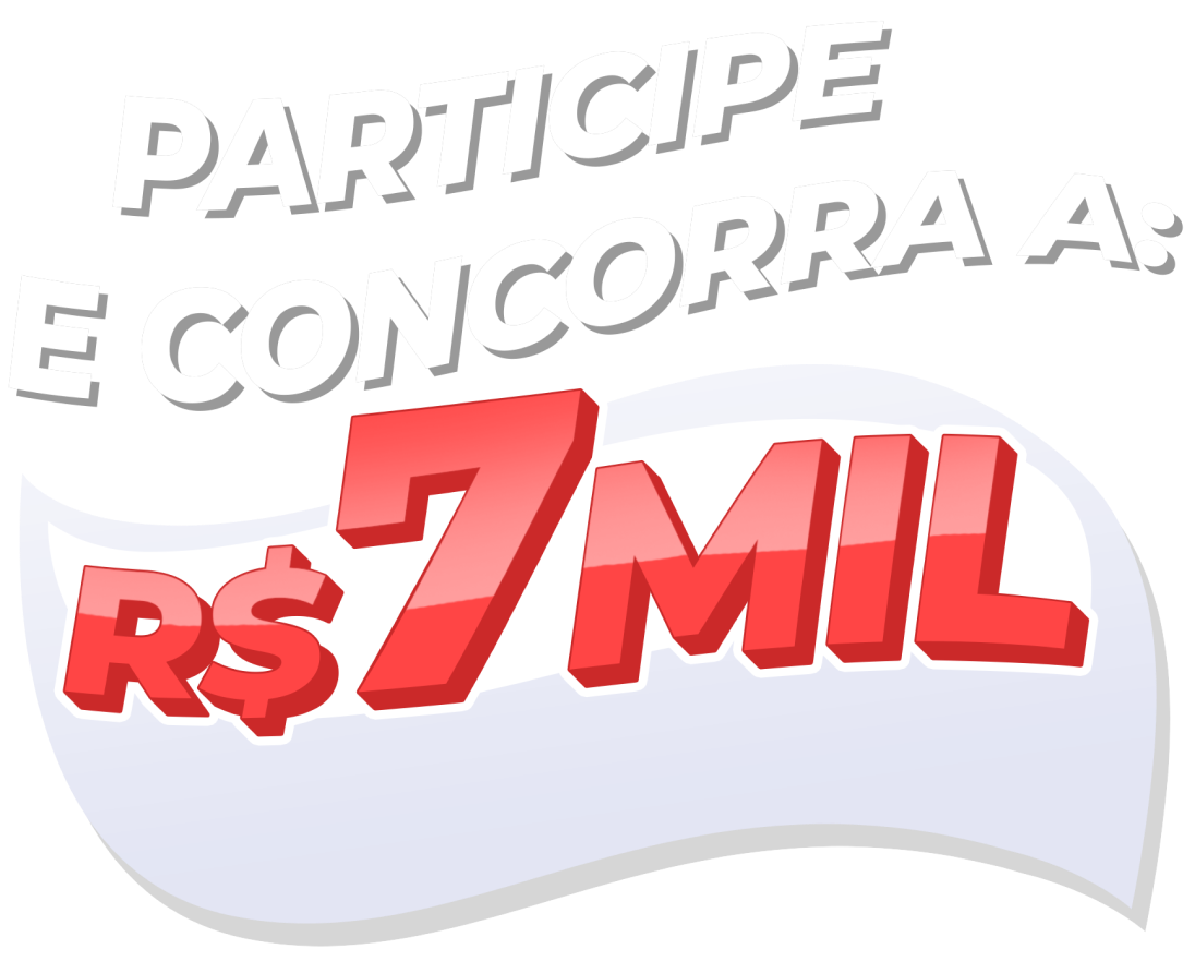 participe e concorra a 7mil reais